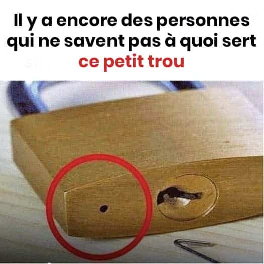 Mystere resolu pourquoi les cadenas ont ils un petit trou